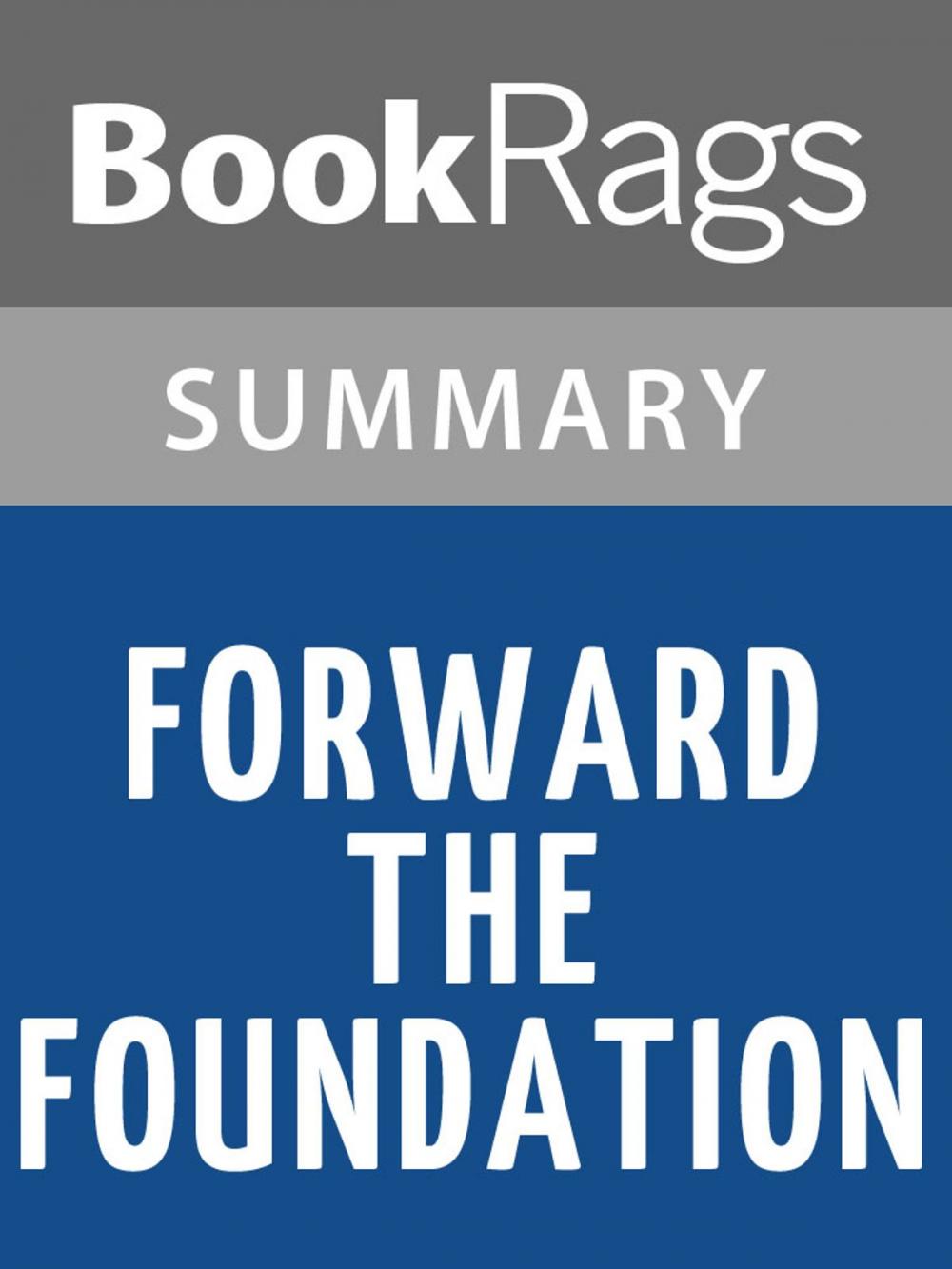 Big bigCover of Forward the Foundation Summary & Study Guide Isaac Asimov