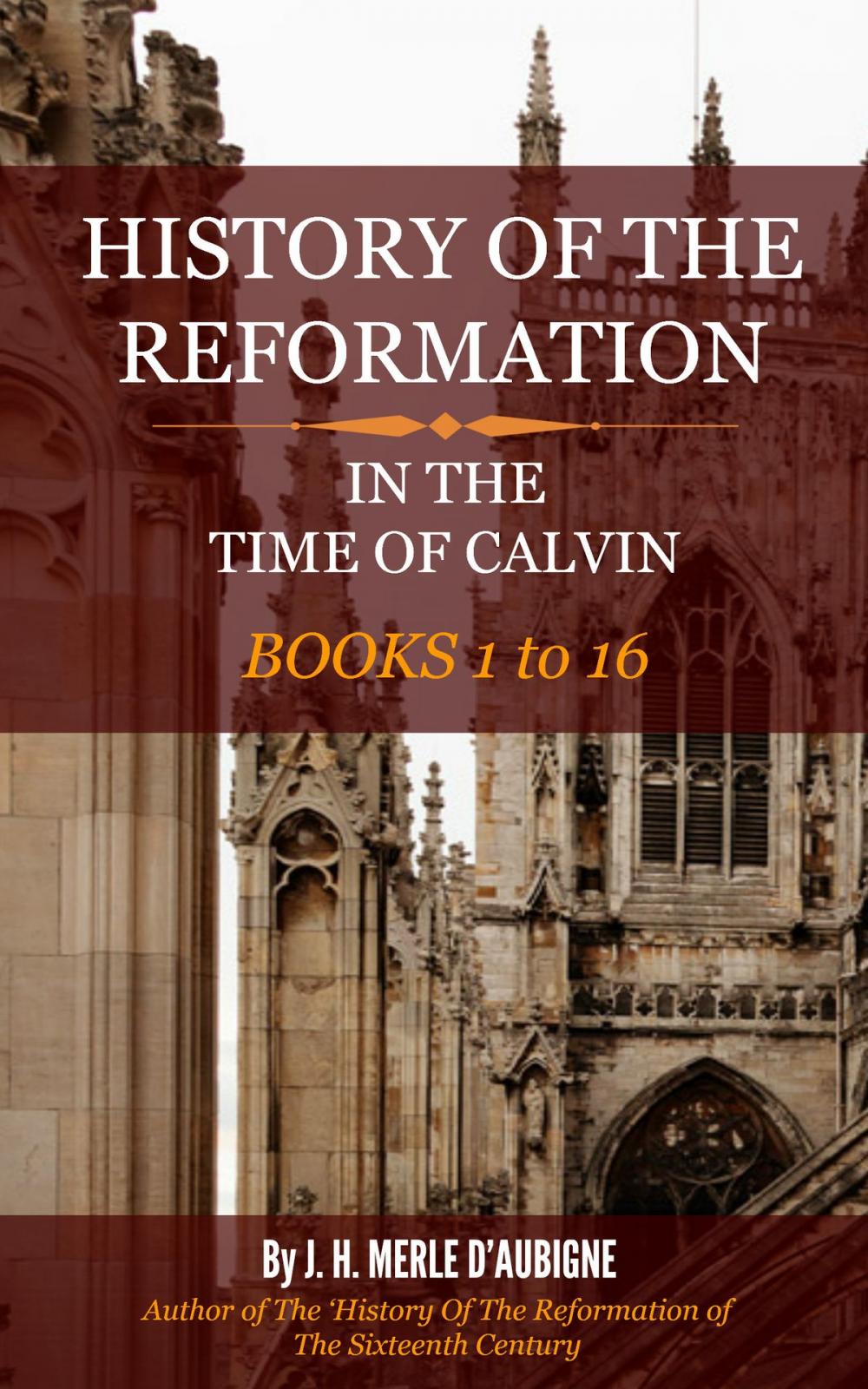 Big bigCover of History of the Reformation in the Time of Calvin