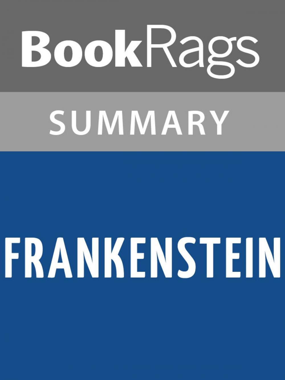 Big bigCover of Frankenstein by Mary Shelley Summary & Study Guide