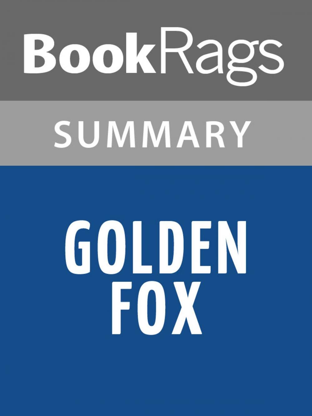 Big bigCover of Golden Fox by Wilbur Smith Summary & Study Guide