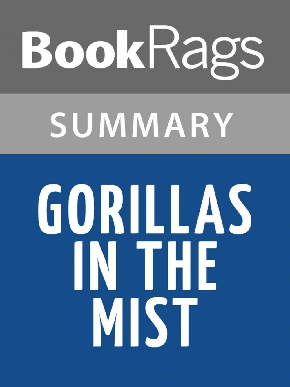 Big bigCover of Gorillas in the Mist by Dian Fossey Summary & Study Guide