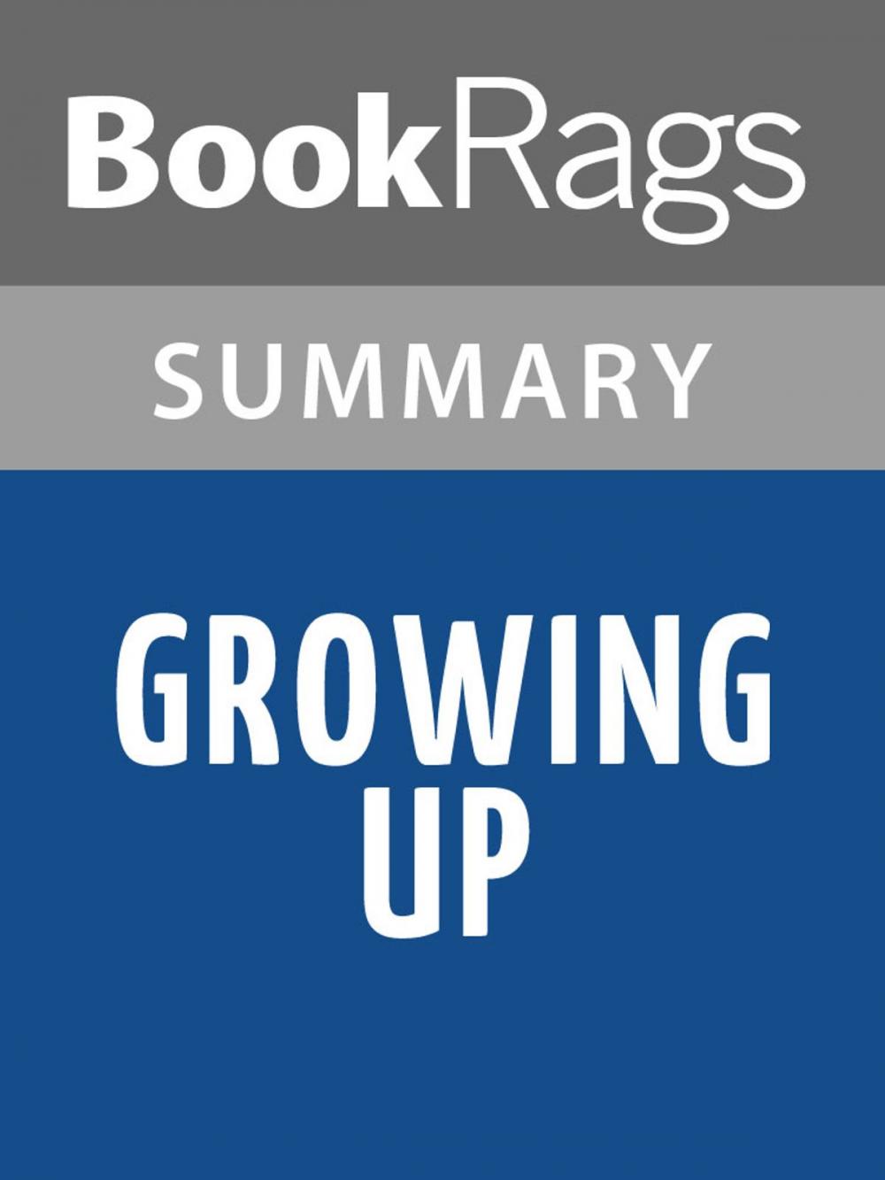 Big bigCover of Growing Up by Russell Baker Summary & Study Guide