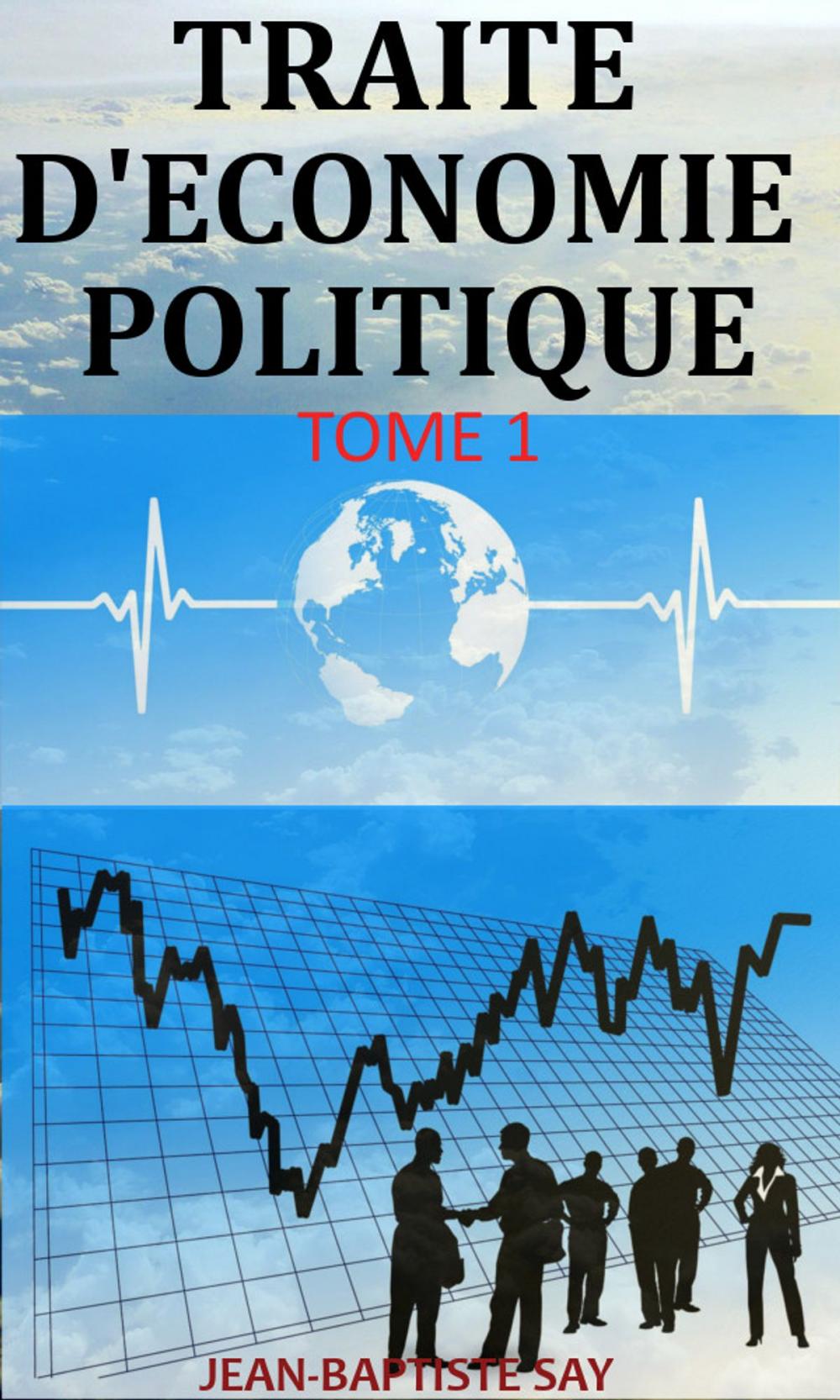 Big bigCover of TRAITE D’ÉCONOMIE POLITIQUE: Tome 1