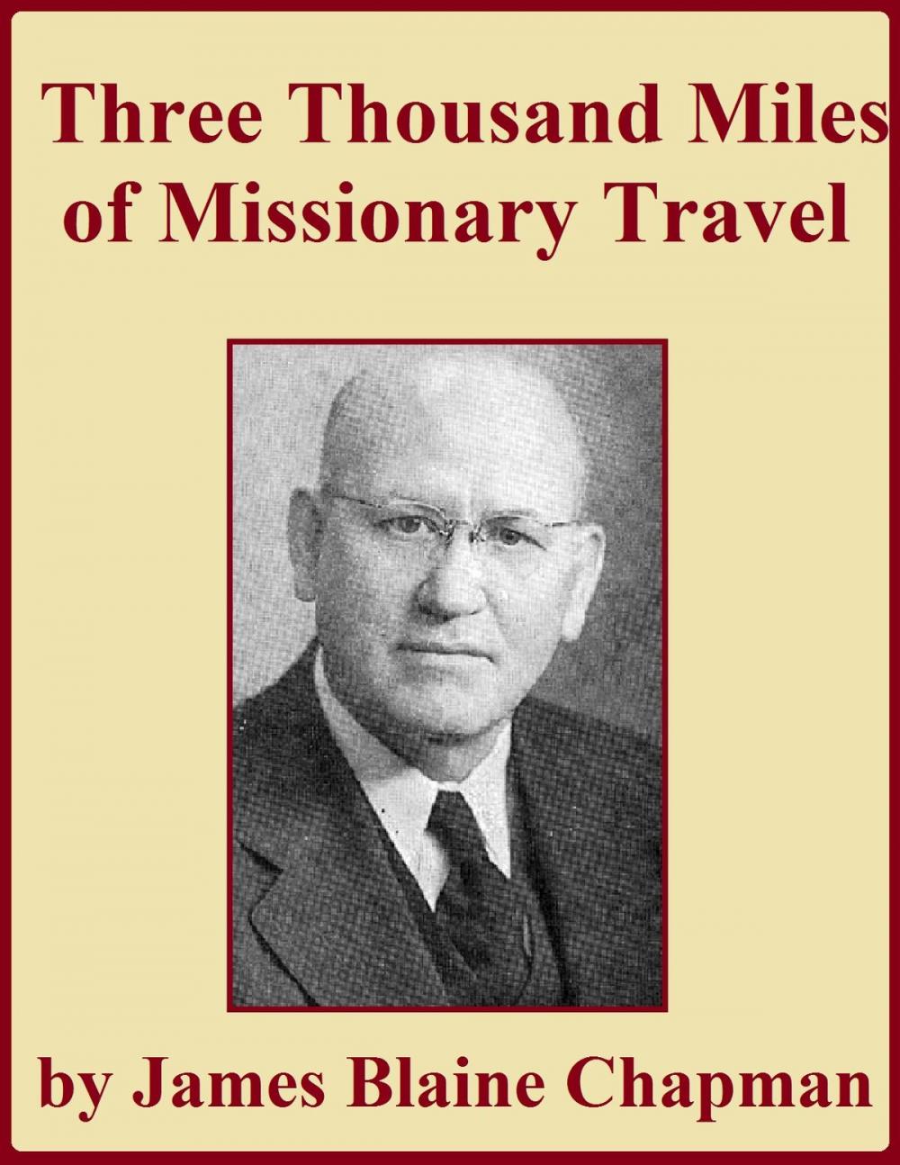 Big bigCover of Three Thousand Miles of Missionary Travel