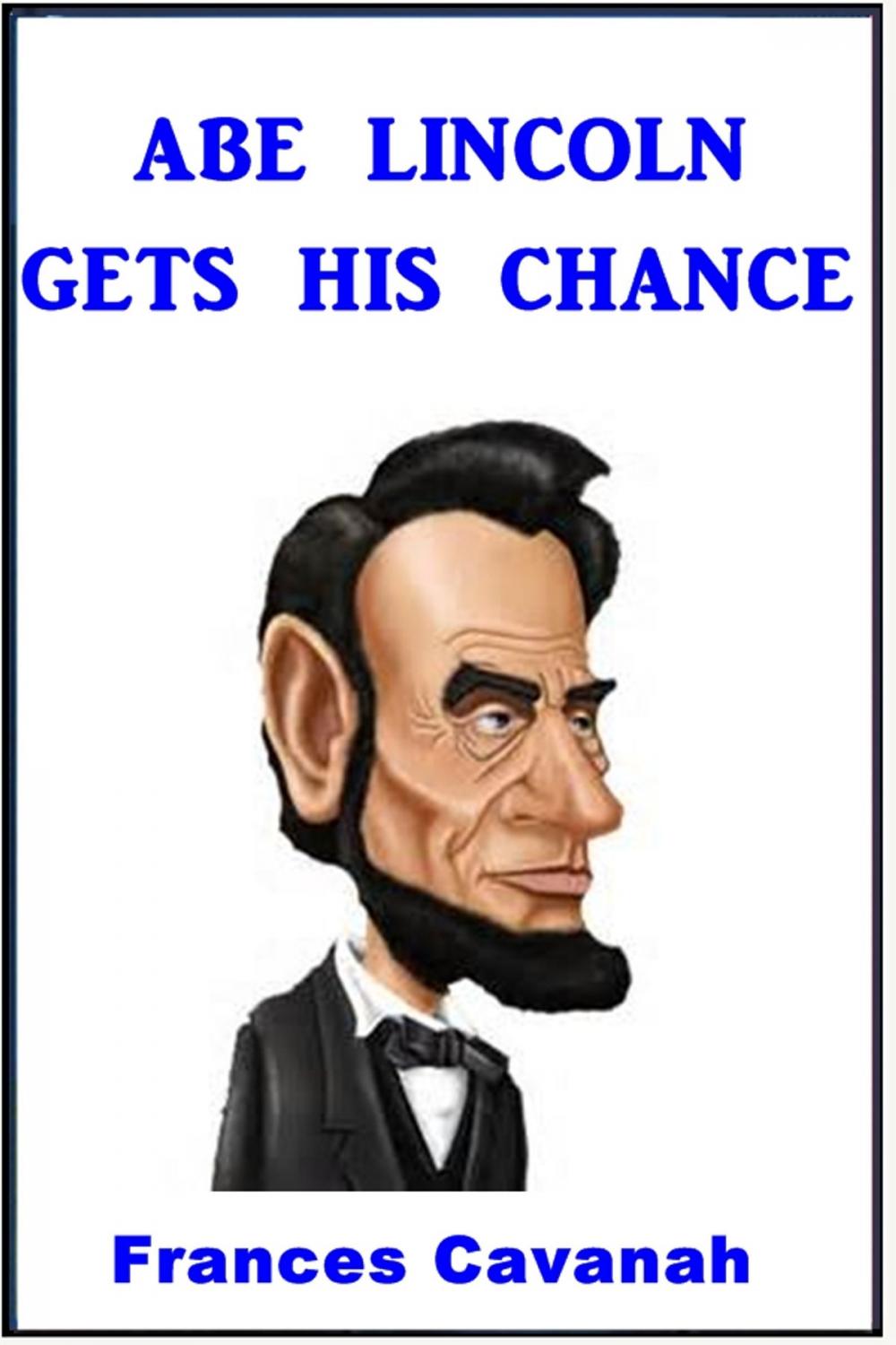 Big bigCover of Abe Lincoln Gets His chance