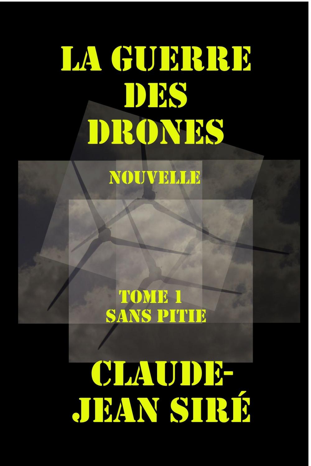 Big bigCover of Sans pitié - La guerre des drones, tome 1