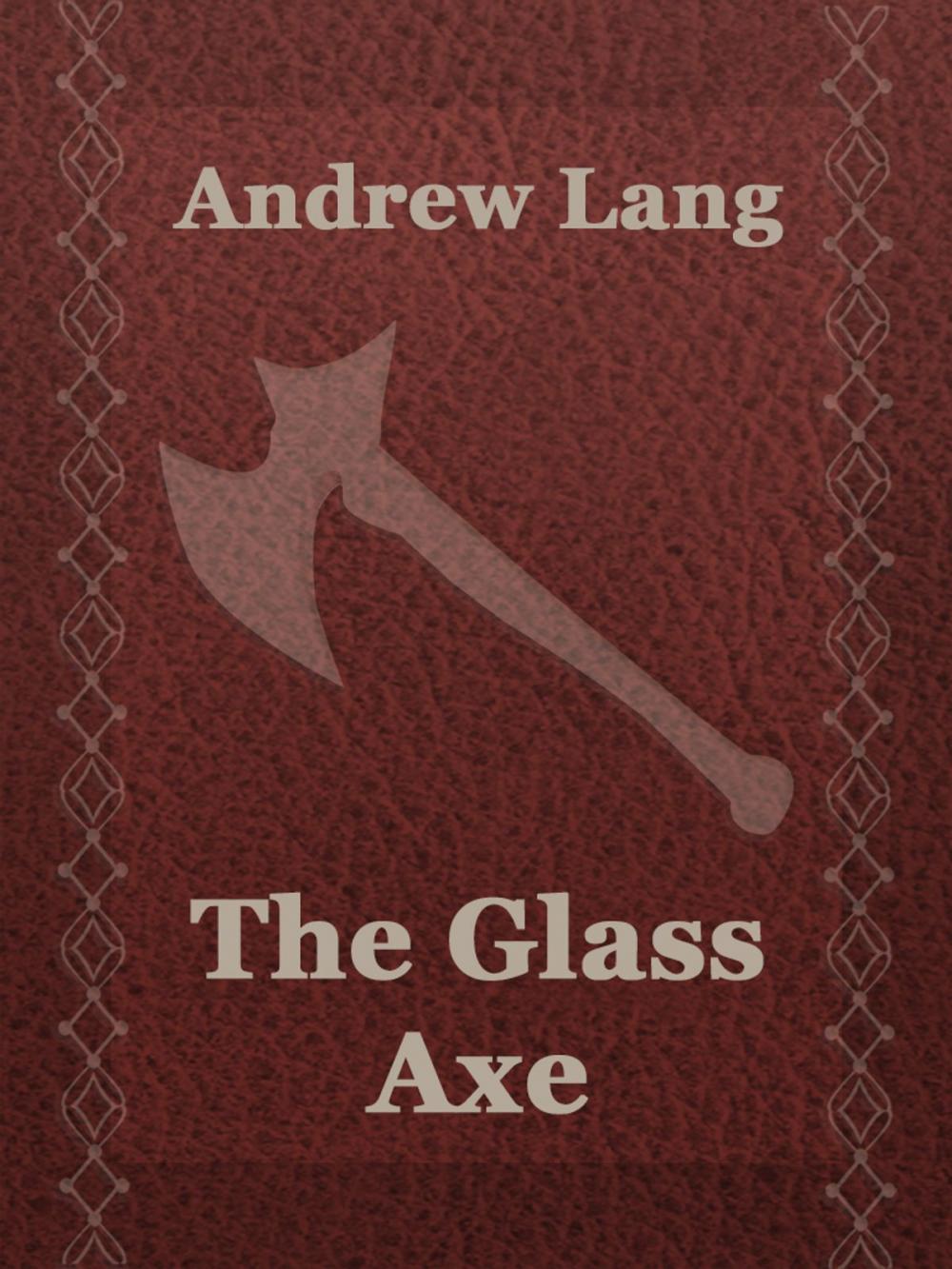 Big bigCover of The Glass Axe