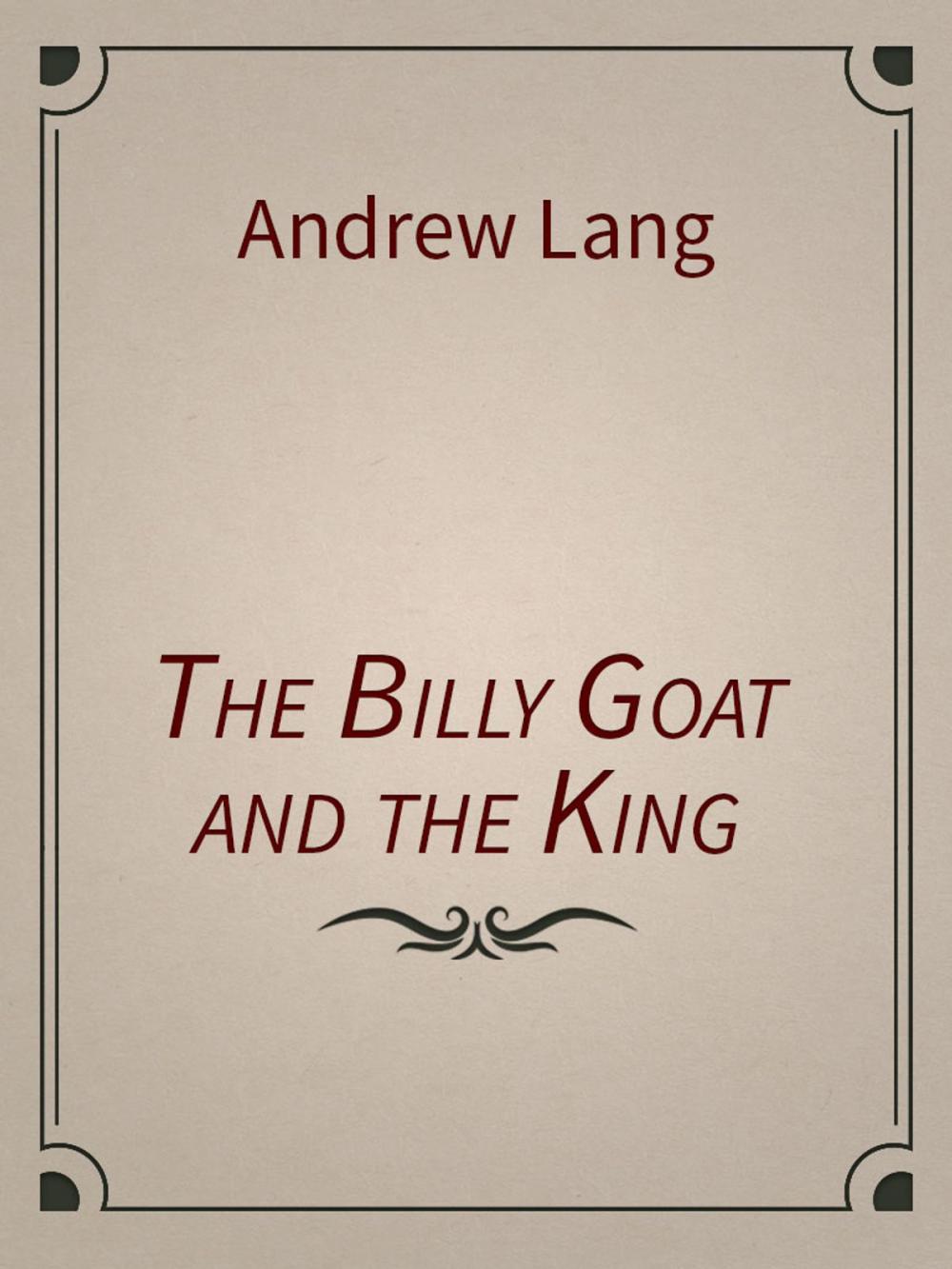 Big bigCover of The Billy Goat and the King