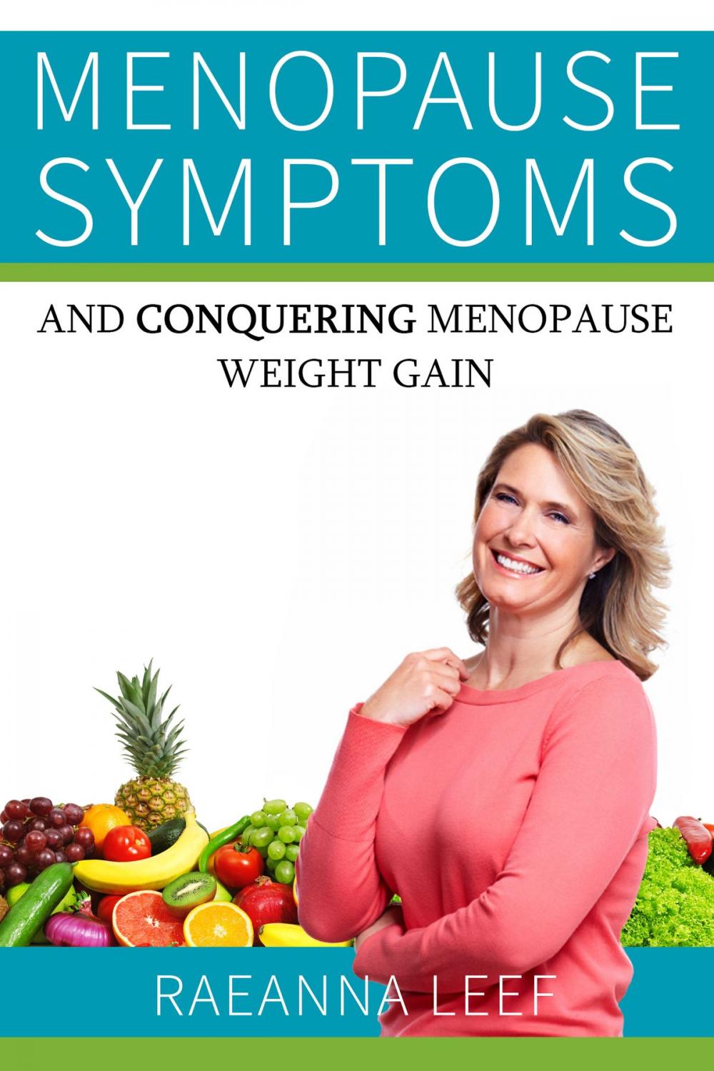 Big bigCover of Menopause Symptoms and Conquering Menopause Weight Gain