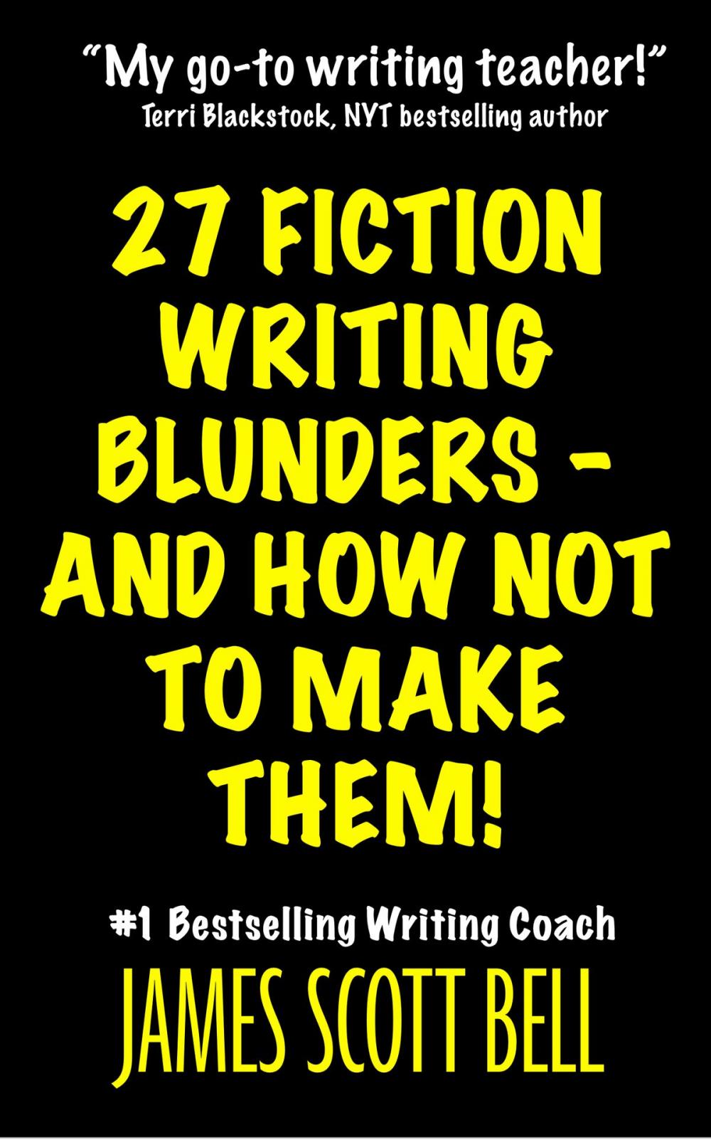 Big bigCover of 27 Fiction Writing Blunders - And How Not To Make Them!