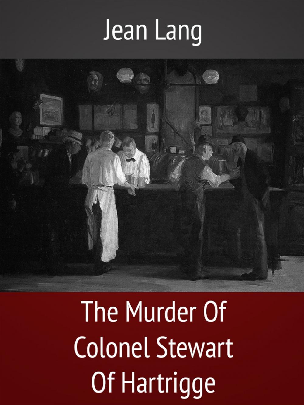 Big bigCover of The Murder Of Colonel Stewart Of Hartrigge