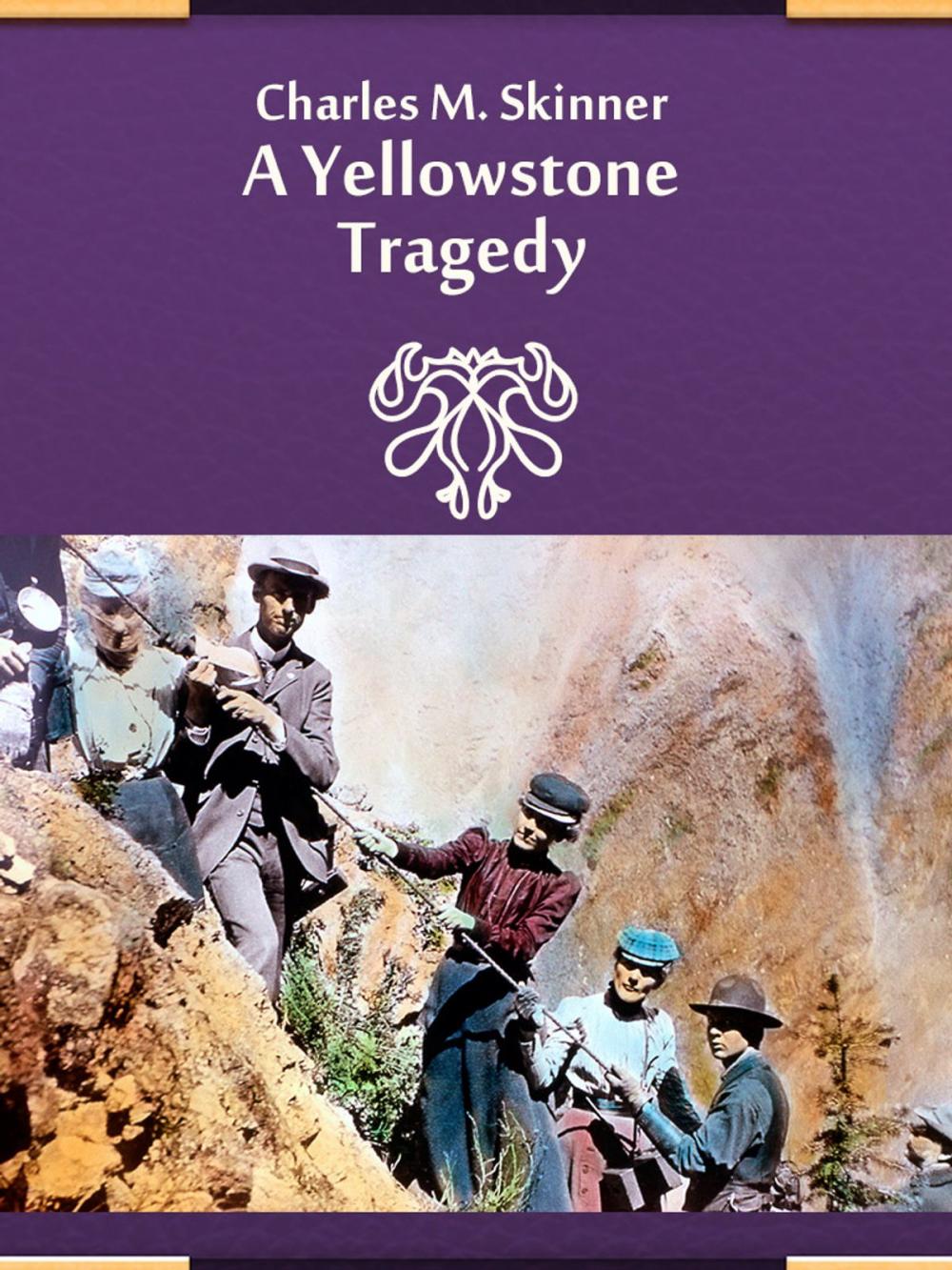 Big bigCover of A Yellowstone Tragedy