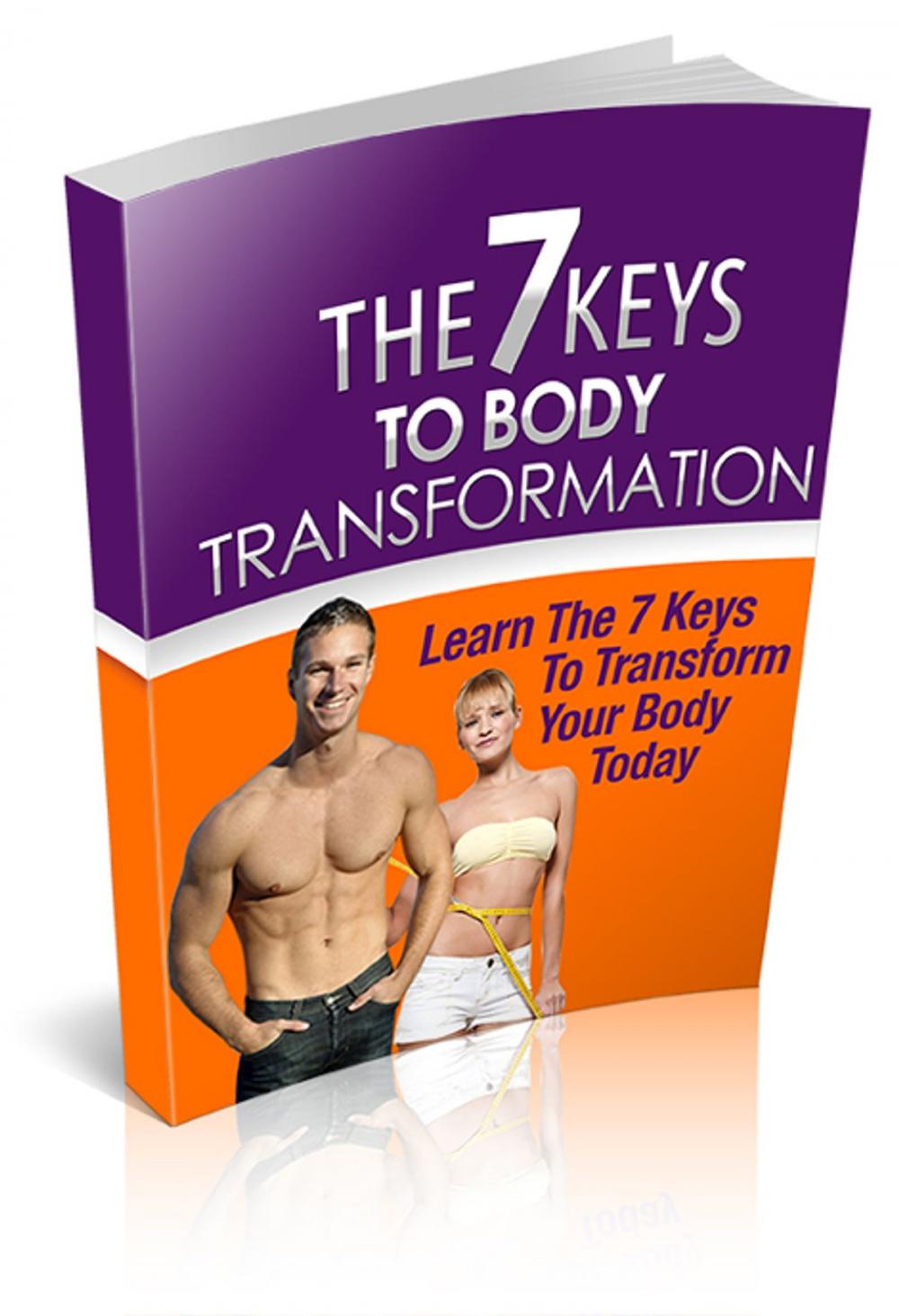 Big bigCover of THE 7 KEYS TO BODY TRANSFORMATION