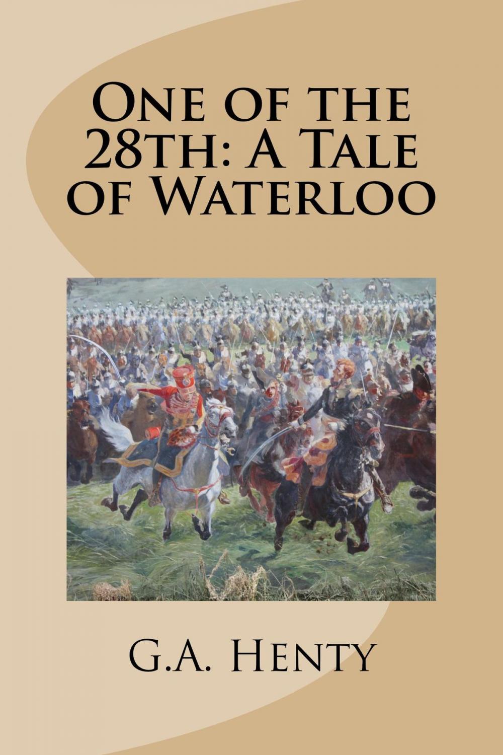 Big bigCover of One of the 28th: A Tale of Waterloo