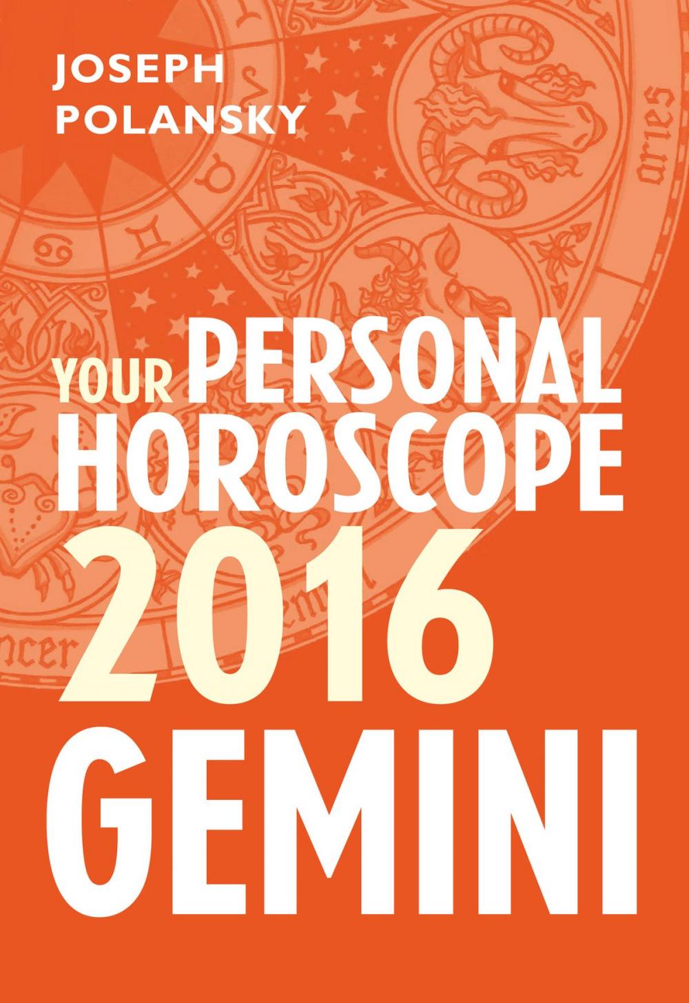 Big bigCover of Gemini 2016: Your Personal Horoscope