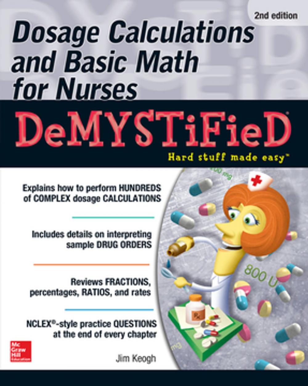 Big bigCover of Dosage Calculations and Basic Math for Nurses Demystified, Second Edition