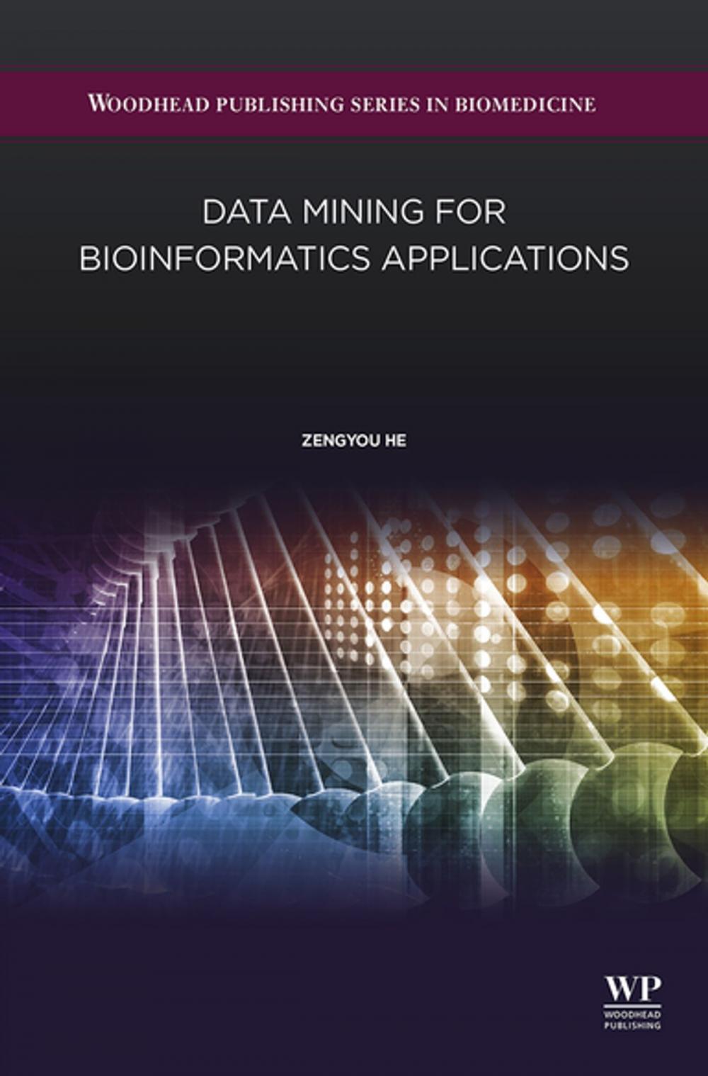 Big bigCover of Data Mining for Bioinformatics Applications