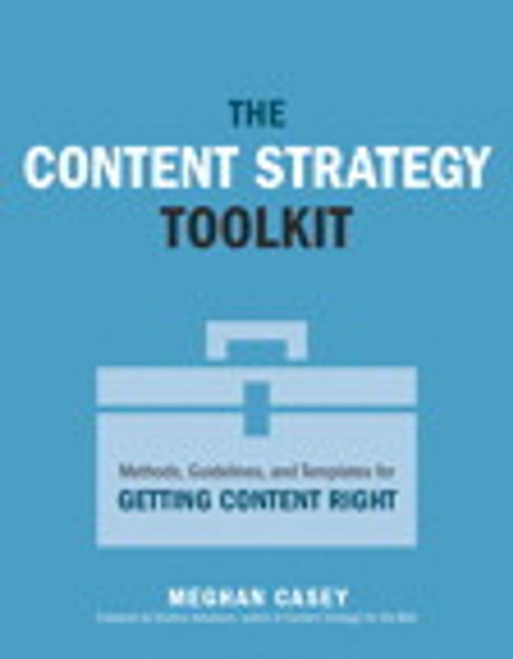 Big bigCover of The Content Strategy Toolkit