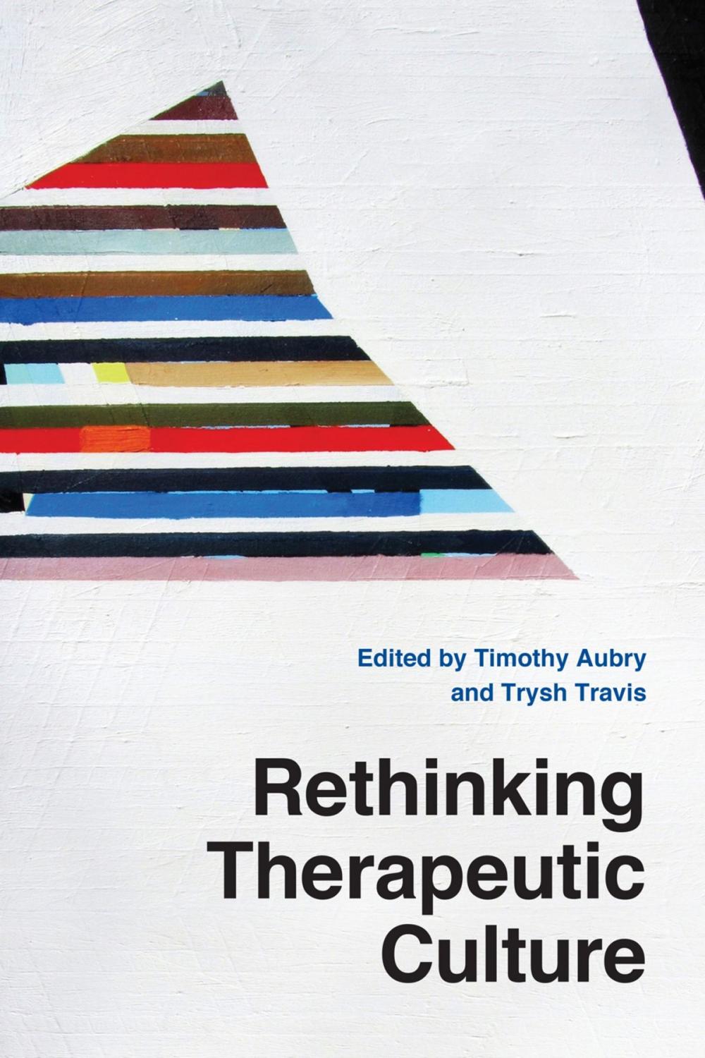 Big bigCover of Rethinking Therapeutic Culture