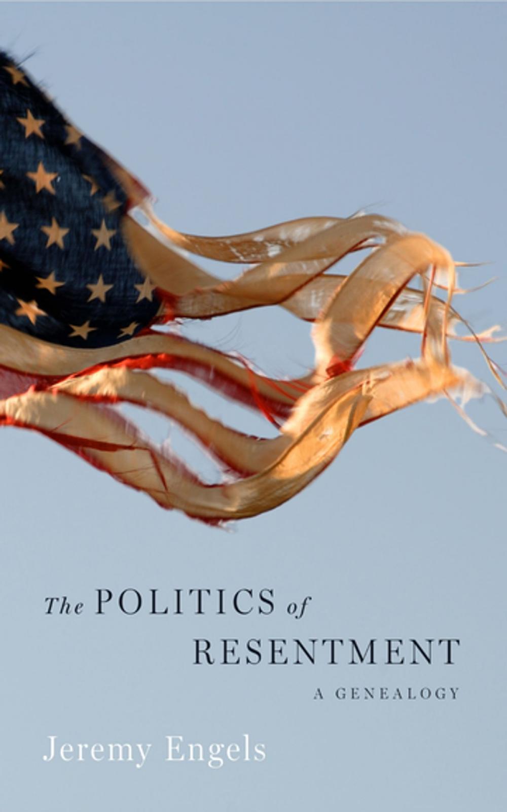 Big bigCover of The Politics of Resentment