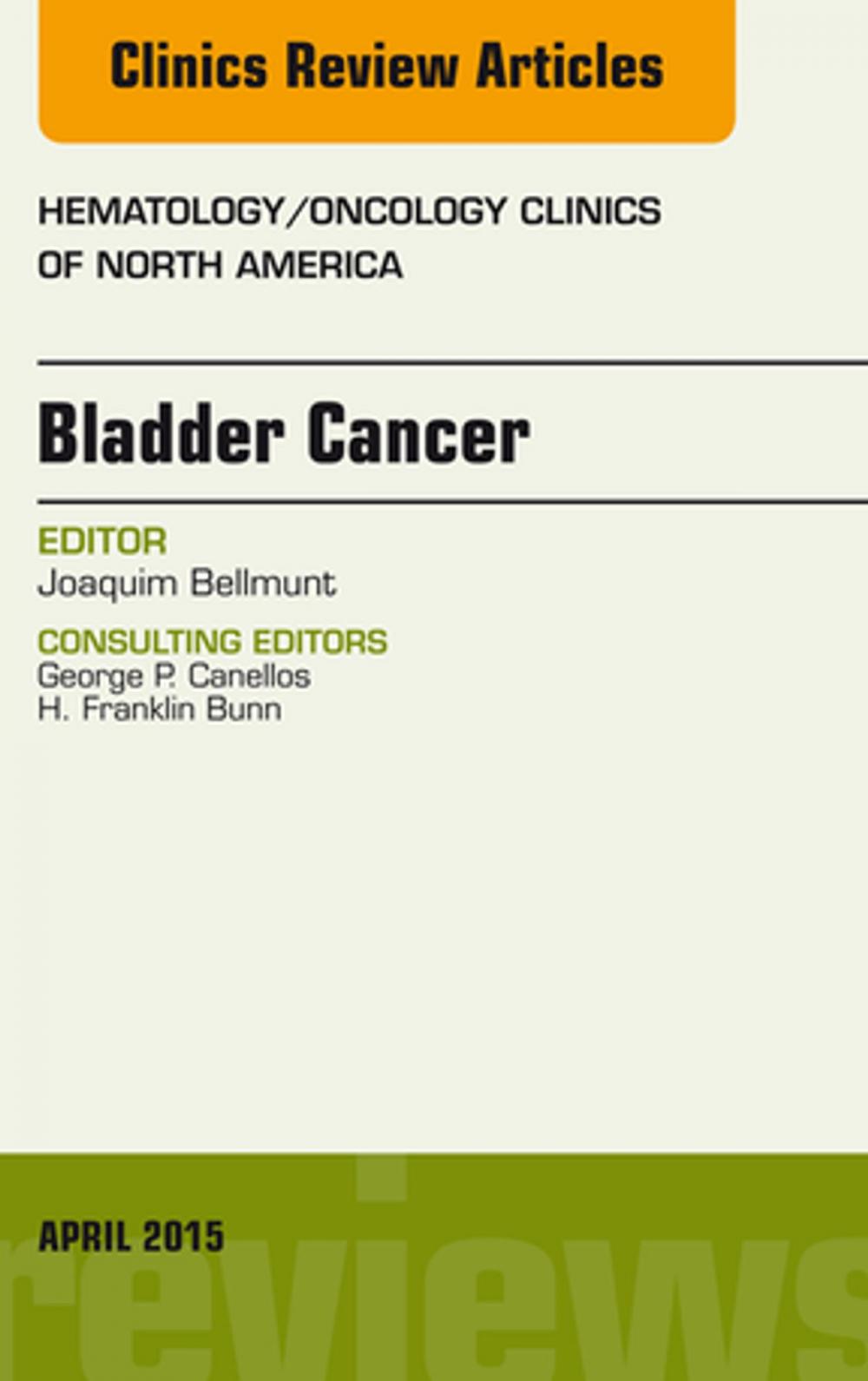 Big bigCover of Bladder Cancer, An Issue of Hematology/Oncology Clinics of North America, E-Book