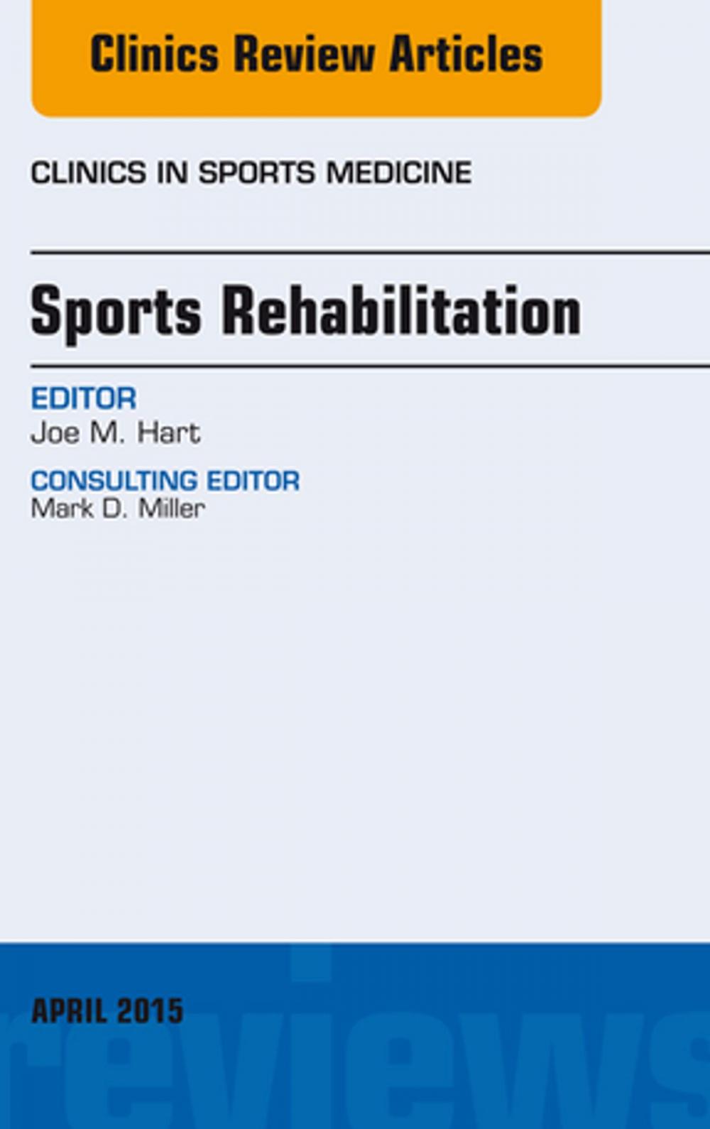 Big bigCover of Sports Rehabilitation, An Issue of Clinics in Sports Medicine, E-Book