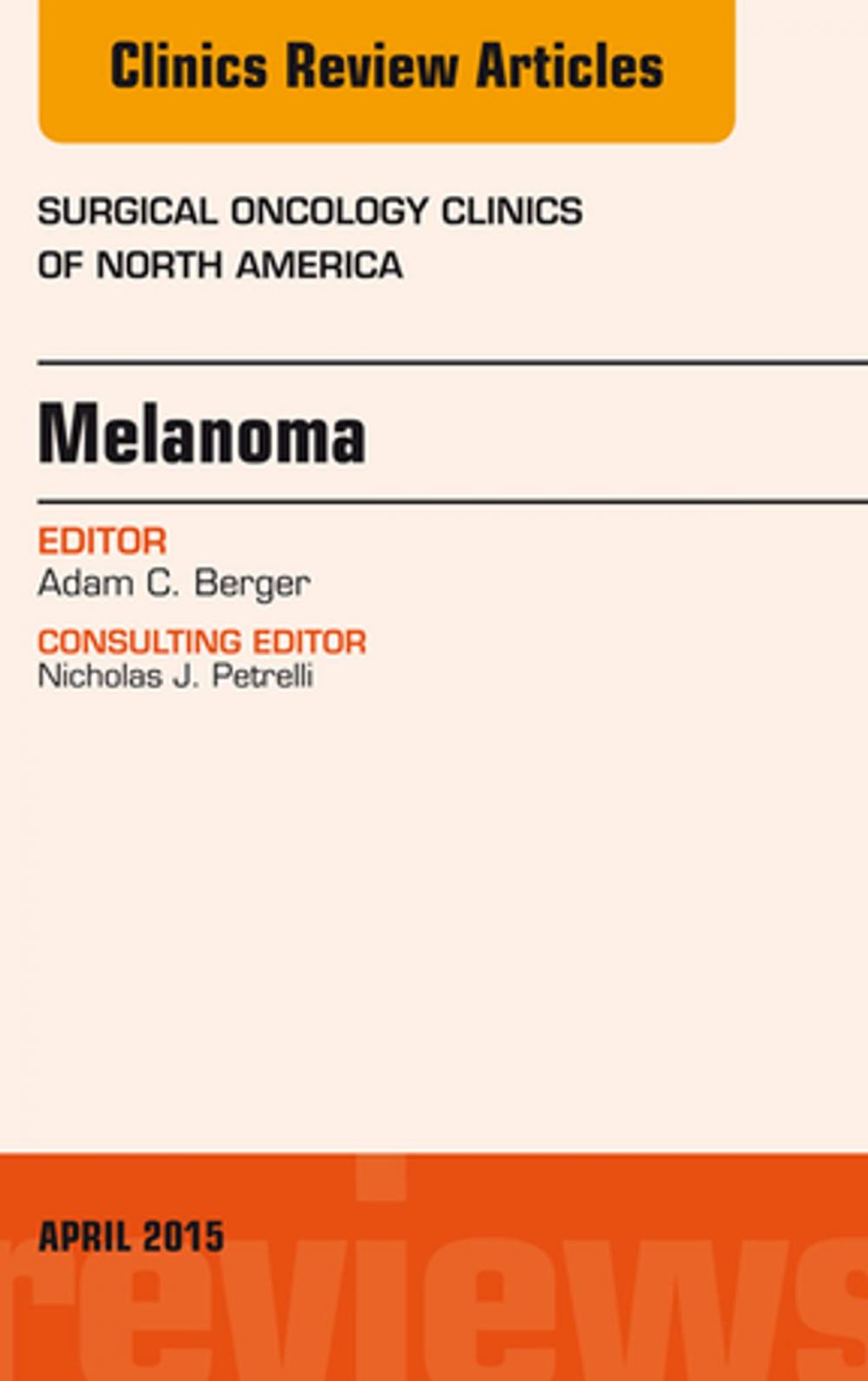 Big bigCover of Melanoma, An Issue of Surgical Oncology Clinics of North America, E-Book