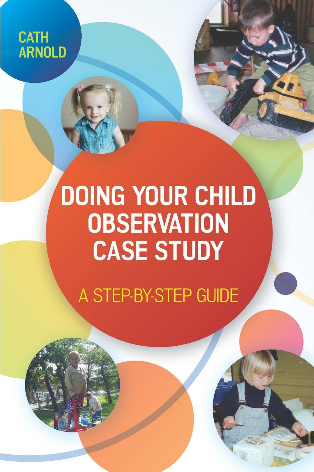 Big bigCover of Doing Your Child Observation Case Study: A Step-By-Step Guide