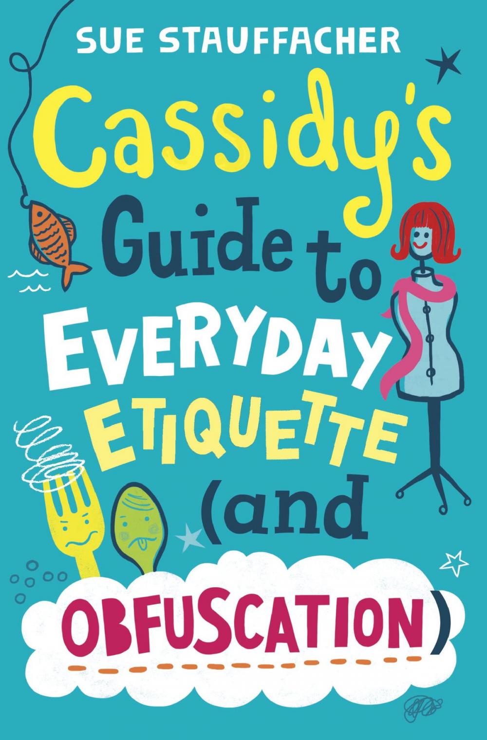 Big bigCover of Cassidy's Guide to Everyday Etiquette (and Obfuscation)