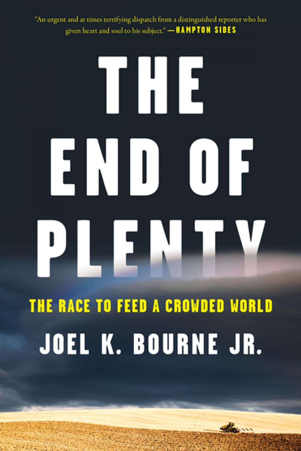 Big bigCover of The End of Plenty: The Race to Feed a Crowded World