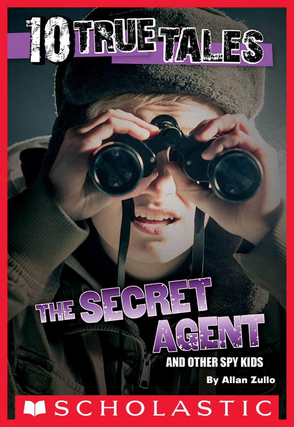 Big bigCover of 10 True Tales: Secret Agent