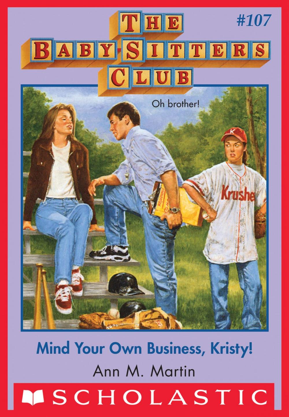 Big bigCover of The Baby-Sitters Club #107: Mind Your Own Business, Kristy!