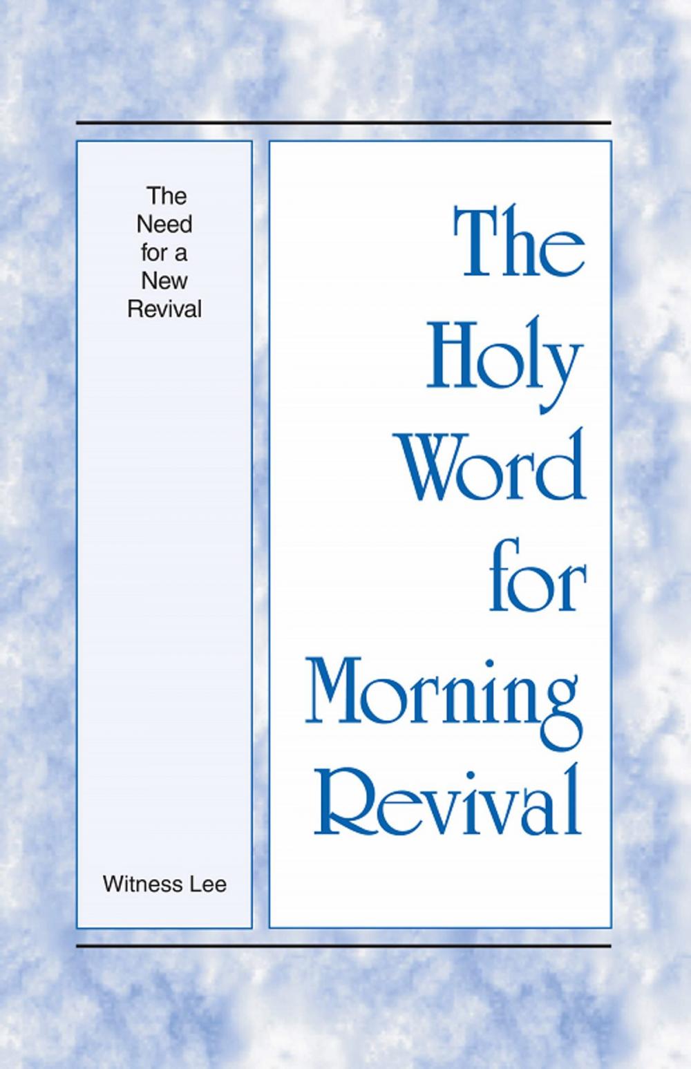 Big bigCover of The Holy Word for Morning Revival - The Need for a New Revival