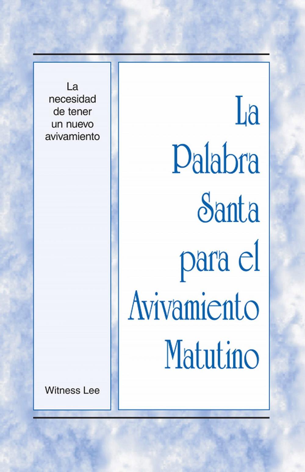 Big bigCover of La Palabra Santa para el Avivamiento Matutino - La necesidad de tener un nuevo avivamiento