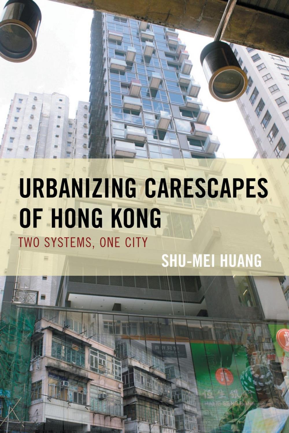 Big bigCover of Urbanizing Carescapes of Hong Kong