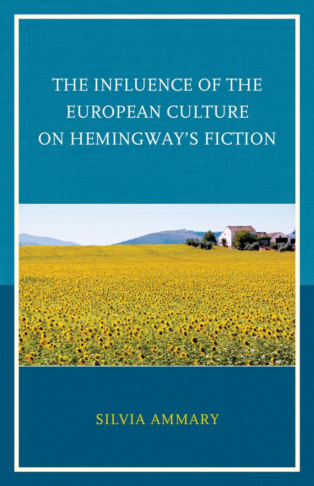 Big bigCover of The Influence of the European Culture on Hemingway’s Fiction