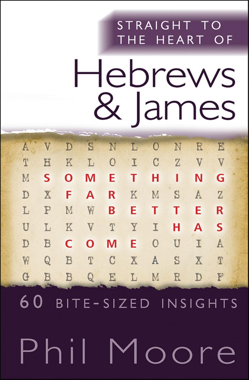 Big bigCover of Straight to the Heart of Hebrews and James