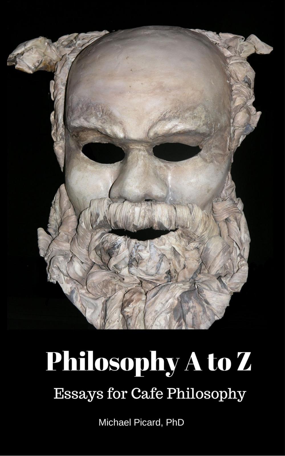 Big bigCover of Philosophy A to Z: Essays for Cafe Philosophy