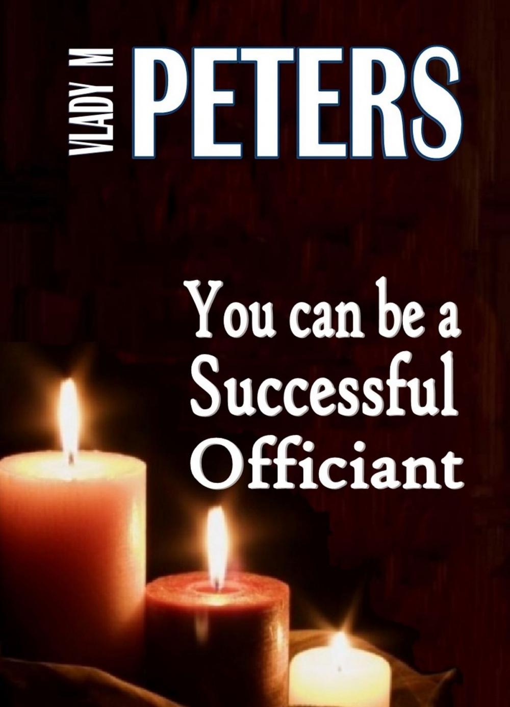 Big bigCover of You Can Be a Successful Officiant