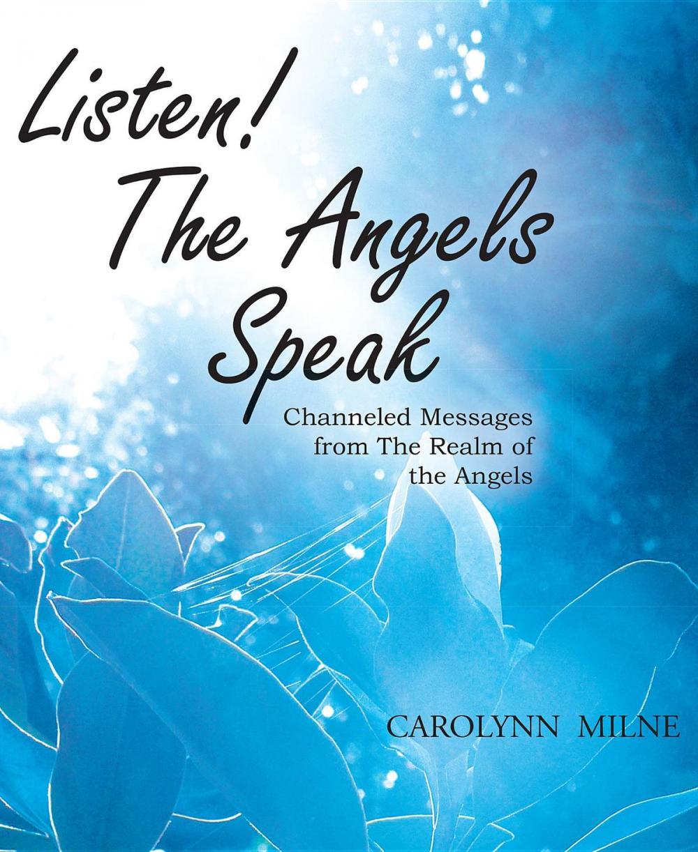 Big bigCover of Listen! The Angels Speak - Channeled Messages from The Realm of the Angels