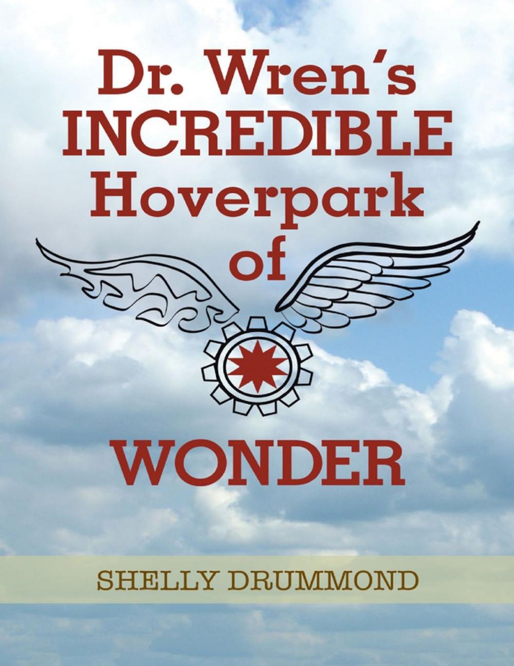 Big bigCover of Dr. Wren’s Incredible Hoverpark of Wonder