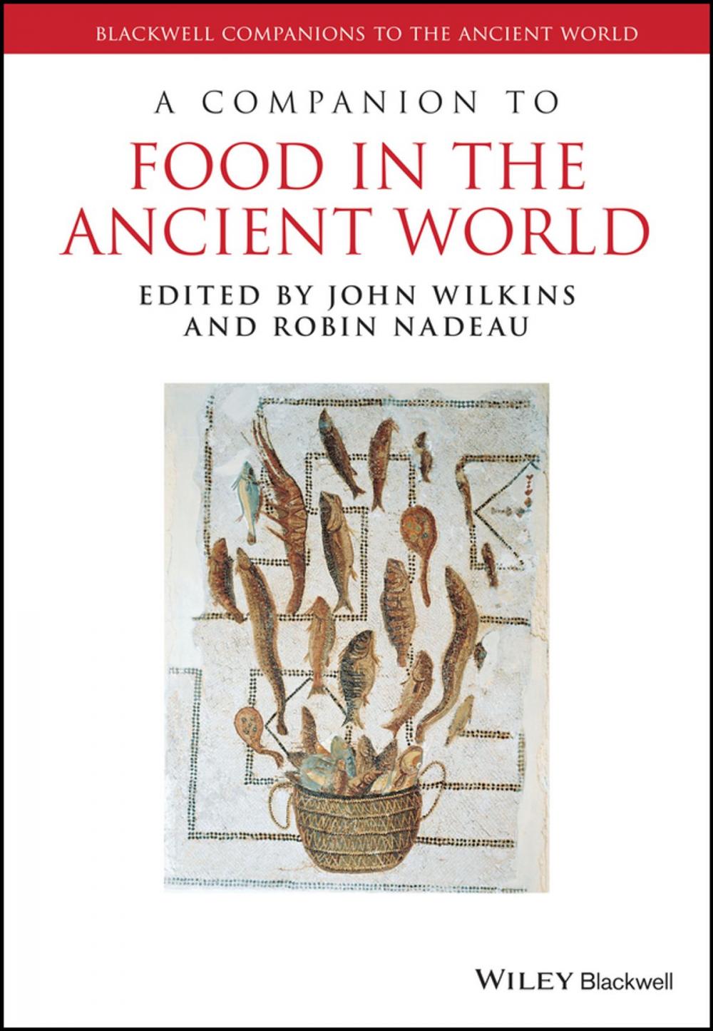 Big bigCover of A Companion to Food in the Ancient World