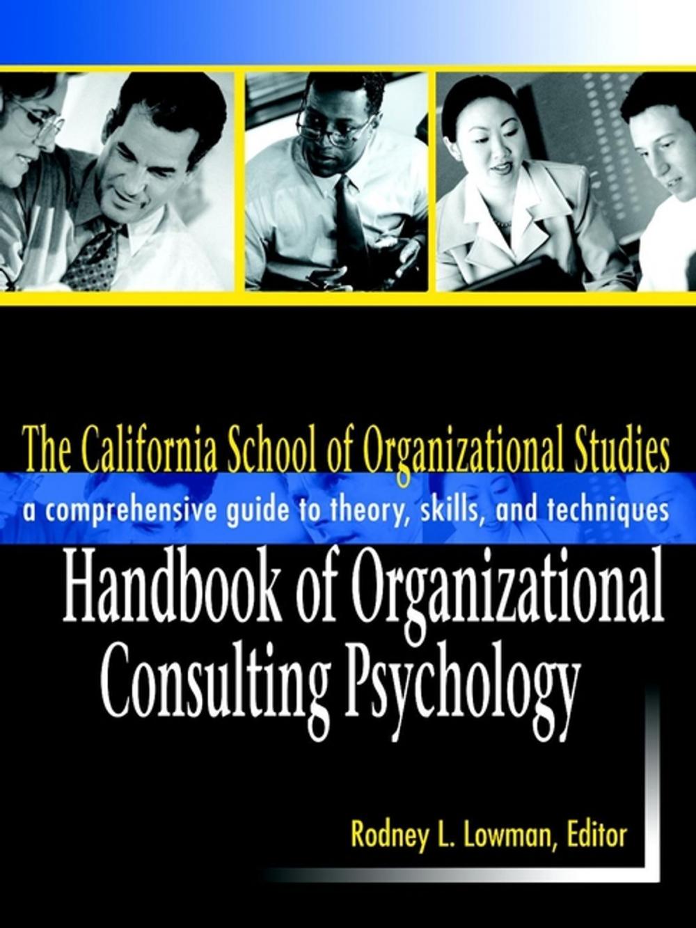 Big bigCover of The California School of Organizational Studies Handbook of Organizational Consulting Psychology