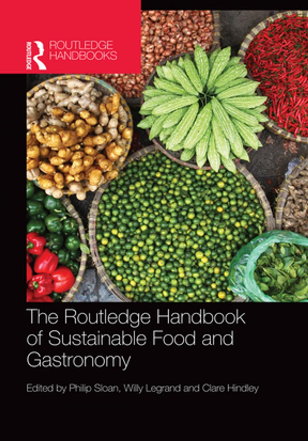 Big bigCover of The Routledge Handbook of Sustainable Food and Gastronomy