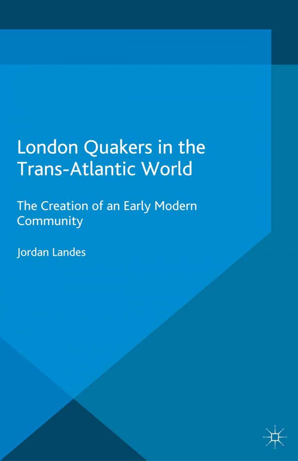 Big bigCover of London Quakers in the Trans-Atlantic World