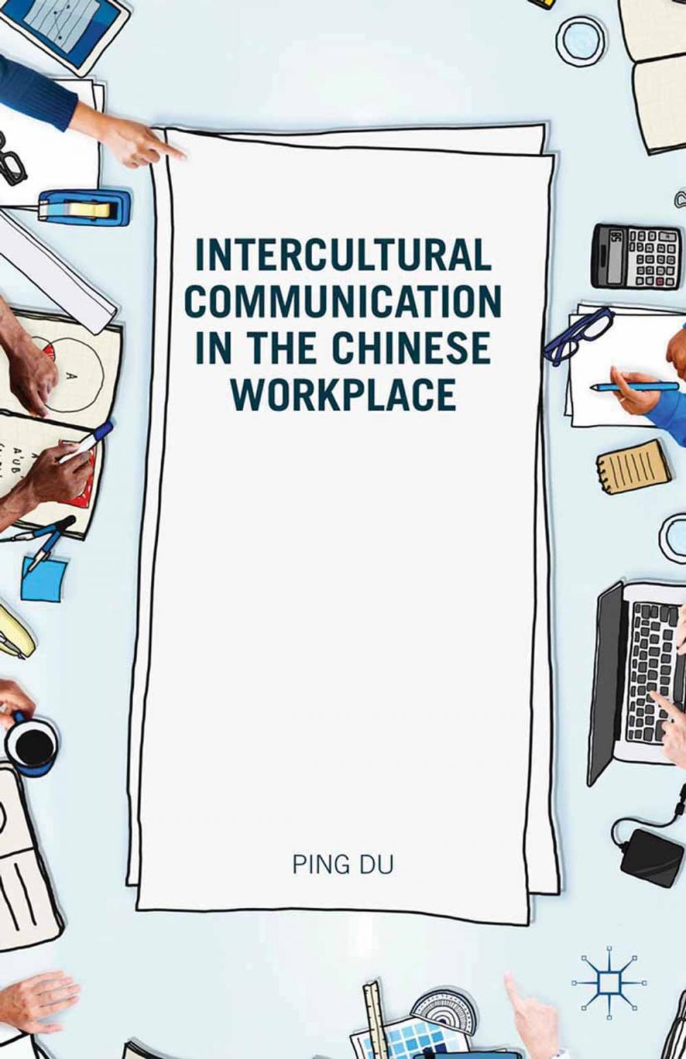 Big bigCover of Intercultural Communication in the Chinese Workplace