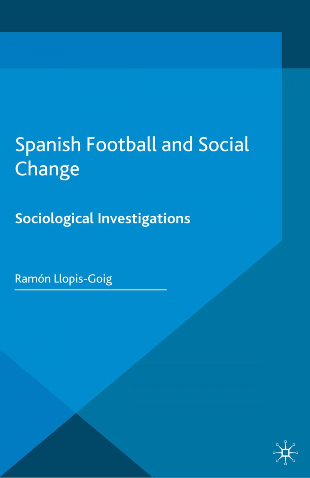 Big bigCover of Spanish Football and Social Change