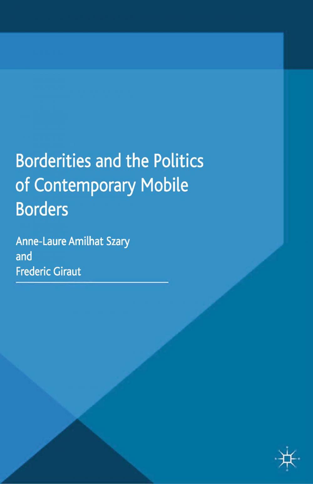 Big bigCover of Borderities and the Politics of Contemporary Mobile Borders