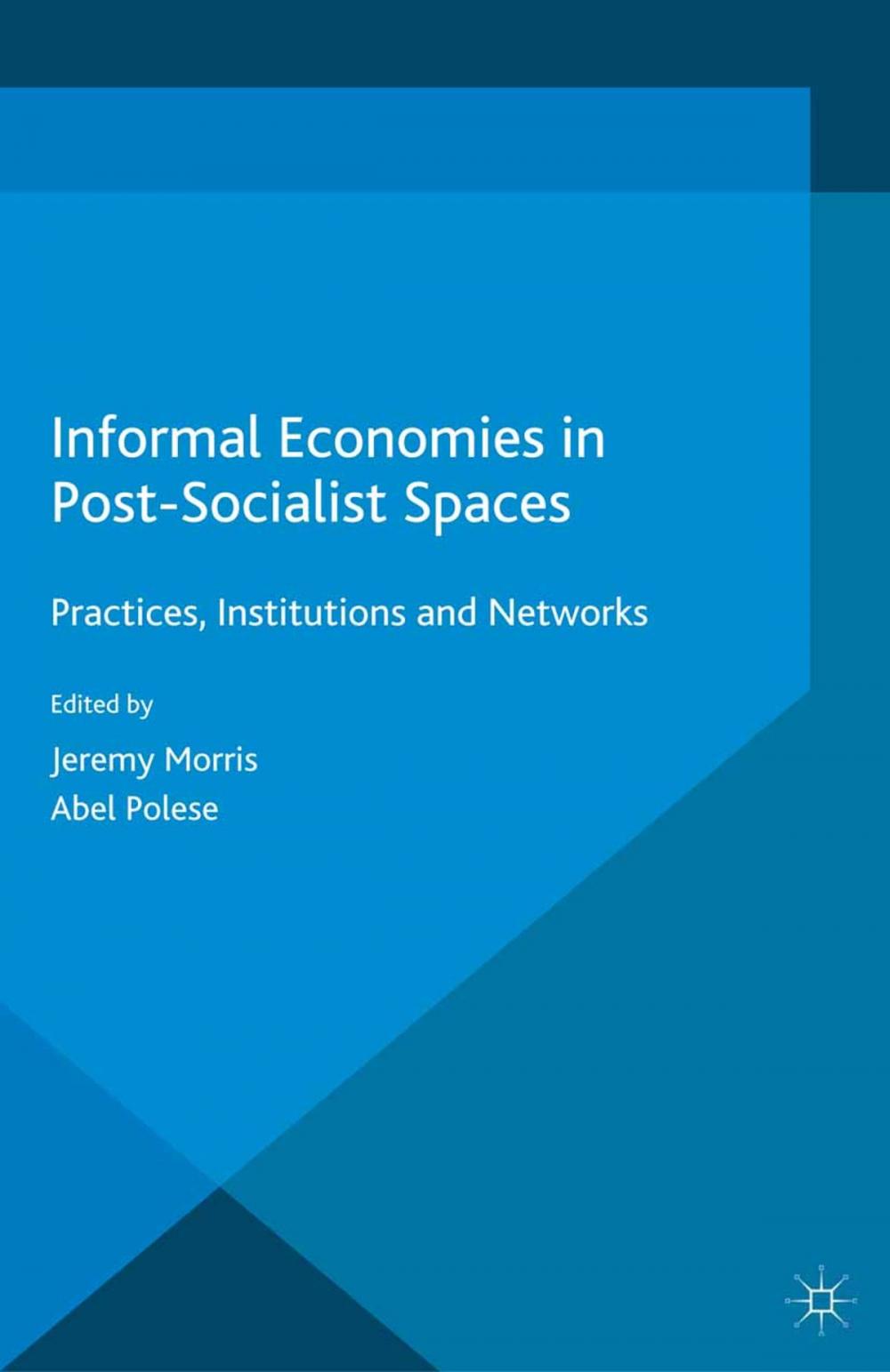 Big bigCover of Informal Economies in Post-Socialist Spaces