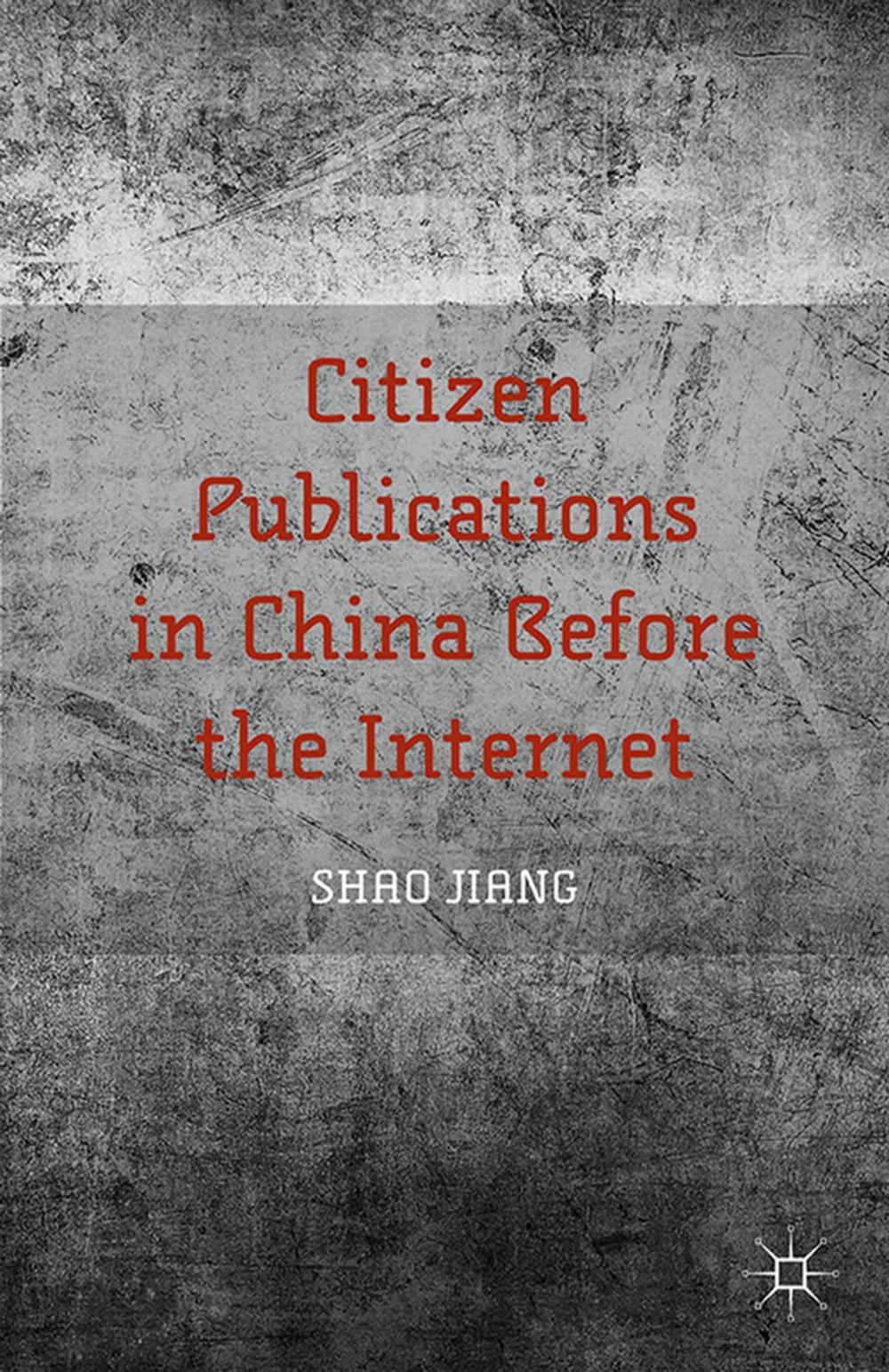 Big bigCover of Citizen Publications in China Before the Internet